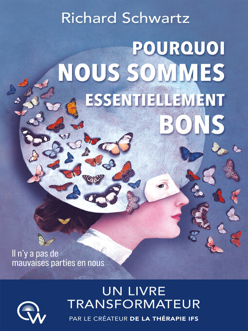 Title details for Pourquoi nous sommes essentiellement bons by Richard C. Schwartz - Available